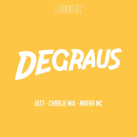 Degraus ft. Ult7 & Mafra Mc | Boomplay Music