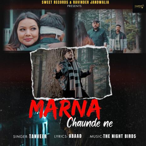 Marna Chaunde Ne | Boomplay Music