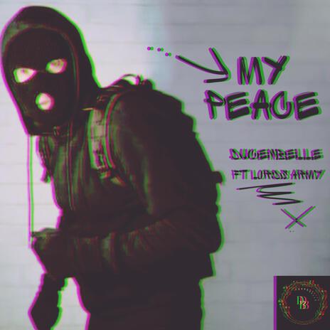 My Peace ft. Lords Army | Boomplay Music