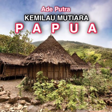 Kemilau Mutiara Papua | Boomplay Music