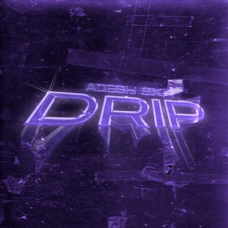 Drip | Boomplay Music