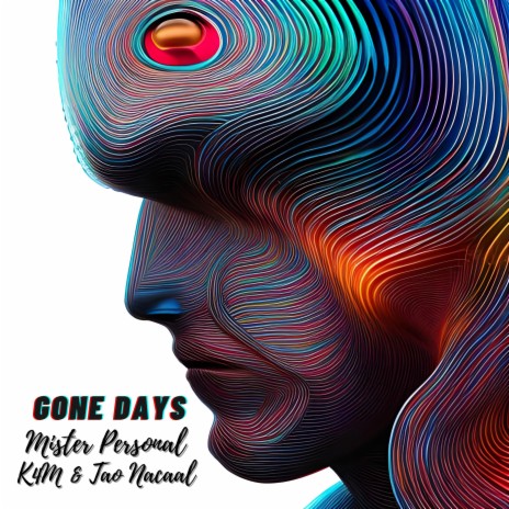 Gone Days ft. Tao Nacaal & K4m | Boomplay Music