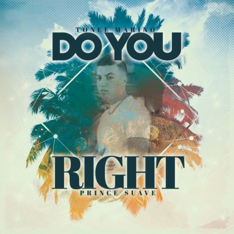 Do You Right ft. Prince Suave | Boomplay Music