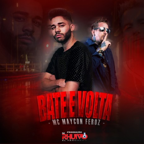 Bate e Volta ft. Mc Maycon Feroz | Boomplay Music