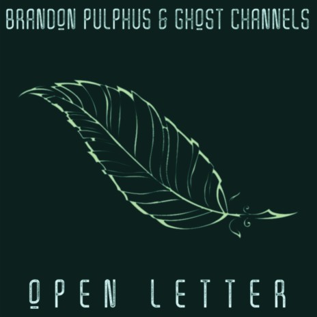 Open Letter ft. Ghost Channels | Boomplay Music
