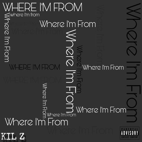 Where I'm From | Boomplay Music