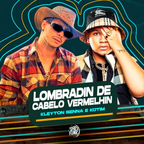 Lombradin de Cabelo Vermelhin (Versão Piseiro) ft. Kotim & Wilson Castro | Boomplay Music