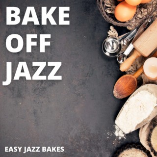 Easy Jazz Bakes