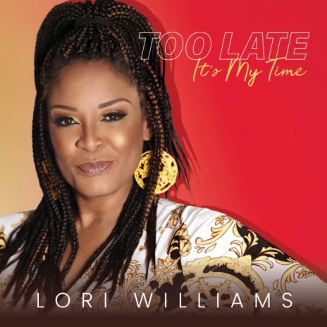 Too Late (It's My Time) | Boomplay Music