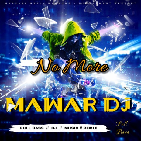 Mawar DJ No More | Boomplay Music