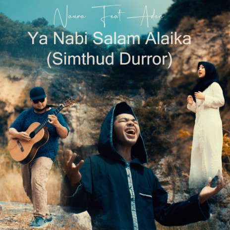 Ya Nabi Salam Alaika (Simthud Durror) ft. Aden | Boomplay Music