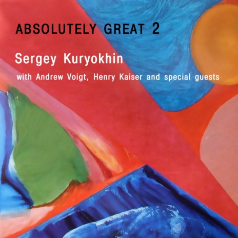 Absolutely Great 2. October 22nd, Pt. 1 ft. Andrew Voigt & Henry Kaiser | Boomplay Music