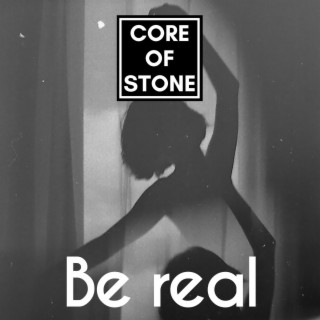 Be real