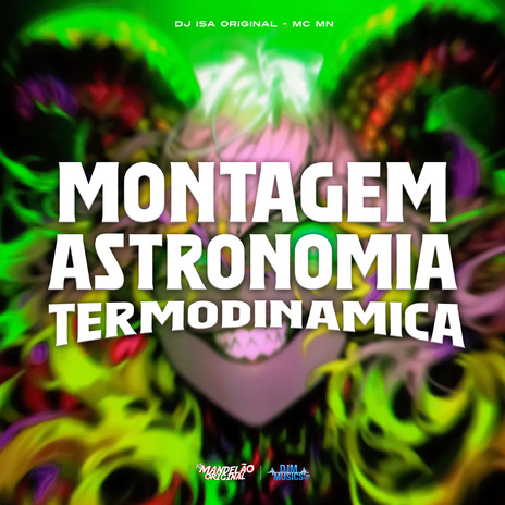 Montagem Astronomia Termodinamica ft. DJ ISA Original | Boomplay Music