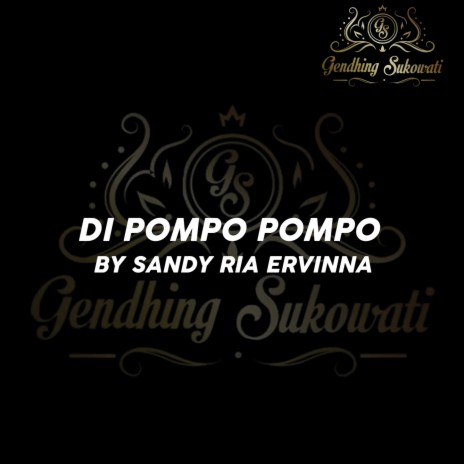 Di Pompo Pompo ft. Sandy Ria Ervinna