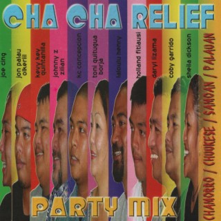 Cha Cha Relief Party Mix