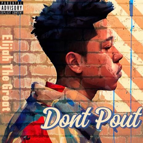 Dont Pout | Boomplay Music