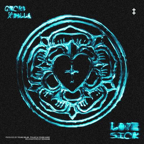 Love Sick ft. Young Milan, Pvlace & Rolla | Boomplay Music