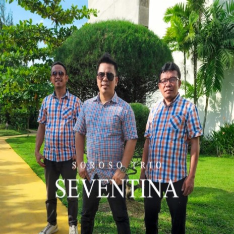 Seventina (Pop batak) ft. Hotmaruli bakara, Maraden Manik & Odio Hutasoit | Boomplay Music