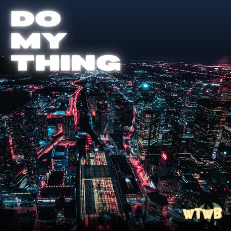 DO MY THING | Boomplay Music