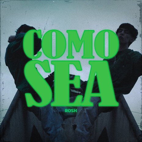 Como Sea | Boomplay Music