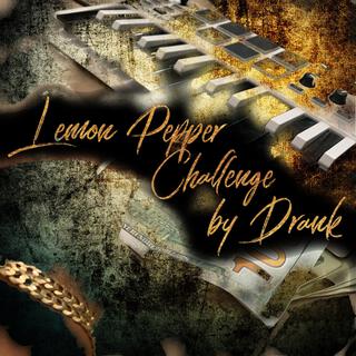 Lemon Pepper Freestyle by Drank (Maestro)