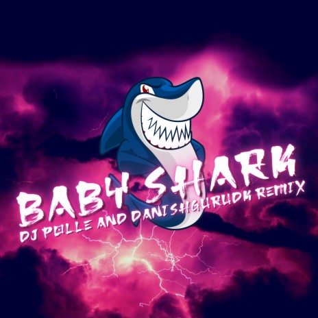Baby Shark (DanishguruDK Remix Remix) ft. DanishguruDK | Boomplay Music