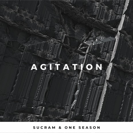 Agitation ft. One Season