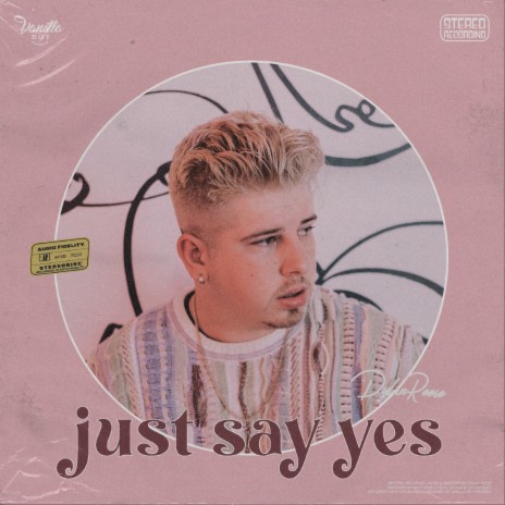 just say yes | Boomplay Music