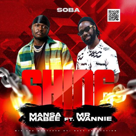 SHINE ft. Mr Wannie | Boomplay Music