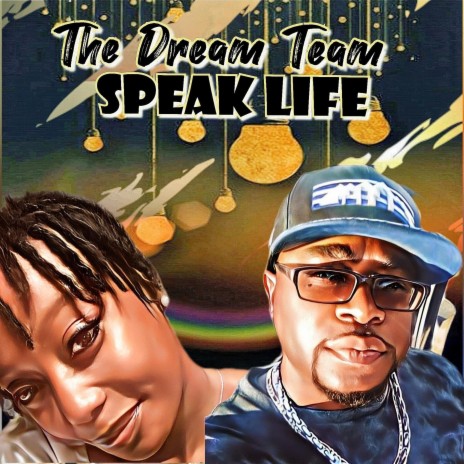 Speak Life ft. The Dream Team