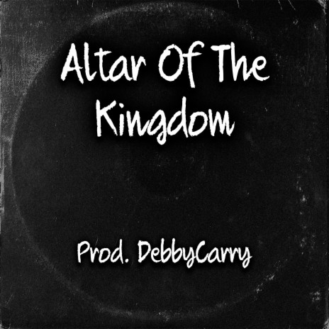 Altar Of The Kingdom | Boomplay Music