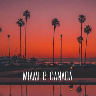 Miami and Canada