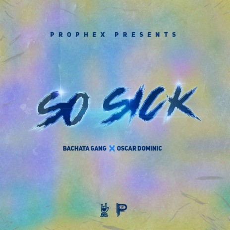 So Sick (Bachata Version) ft. Oscar Dominic & Prophex
