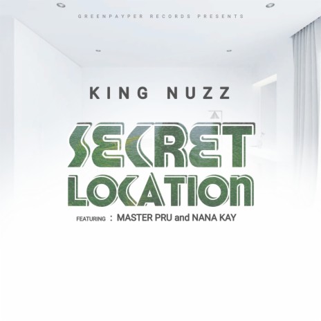 Secret Location ft. MasterPru & NanaKay