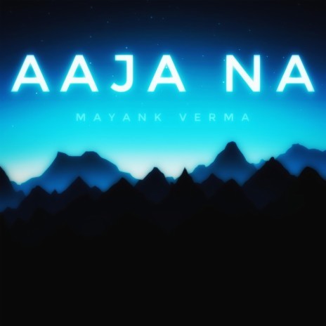 Aaja Na | Boomplay Music