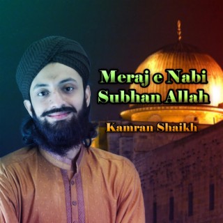 Meraj E Nabi SubhanAllah