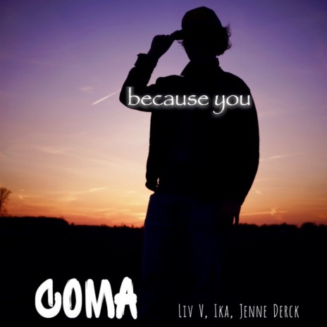 Because You ft. IKA, Jenne Derck & Liv V | Boomplay Music