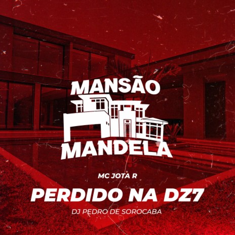 Perdido na dz7 ft. DJ Pedro de Sorocaba | Boomplay Music