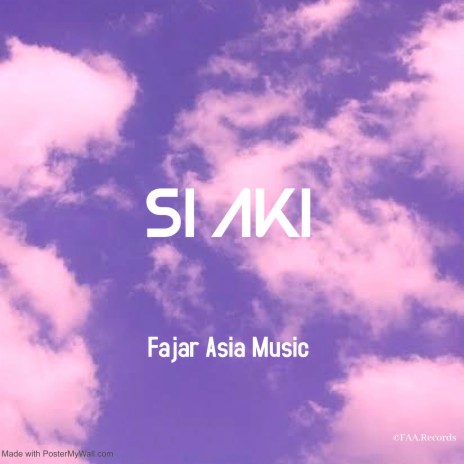 Si Aki | Boomplay Music