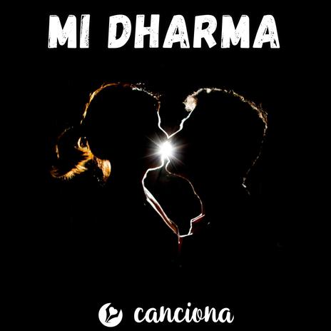 Mi Dharma | Boomplay Music