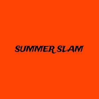 SUMMER SLAM