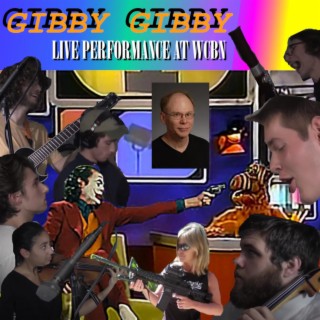 Gibby Gibby: Live! at WCBN