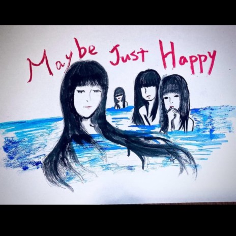 Maybe Just Happy | Boomplay Music