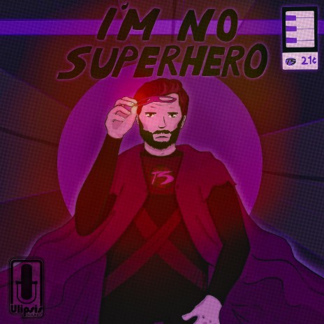 I'm No Superhero | Boomplay Music