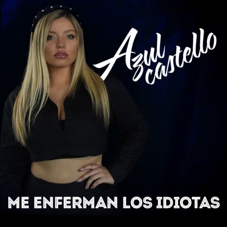 Me enferman los idiotas | Boomplay Music