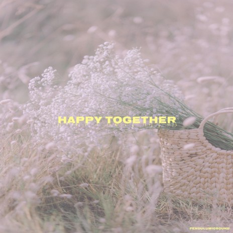 Happy Together | Boomplay Music