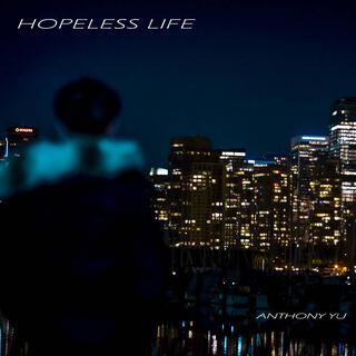 HOPELESS LIFE lyrics | Boomplay Music