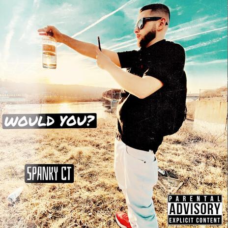 Would You? | Boomplay Music