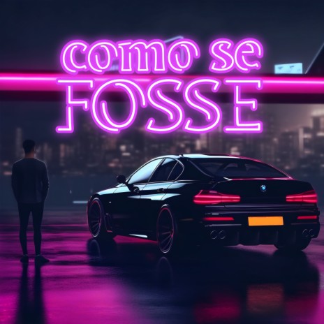 Como Se Fosse | Boomplay Music